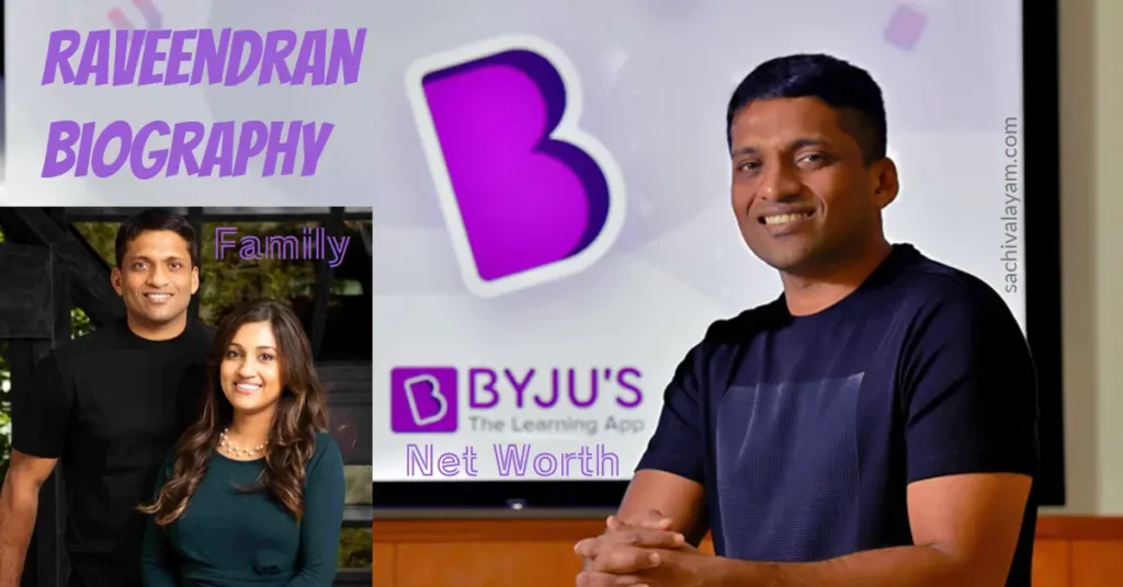 Byju Owner Raveendran Age Net Worth Biography